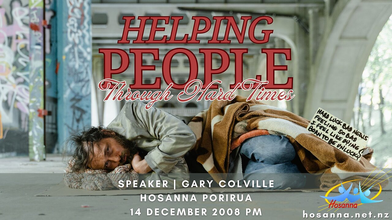 Helping People Through Hard Times (Gary Colville) | Hosanna Porirua