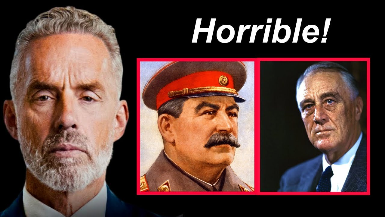 Jordan Peterson: Joseph Stalin Vs Franklin D Roosevelt