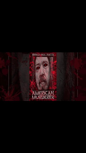 Ronald Dale Yeatts, American Murderer