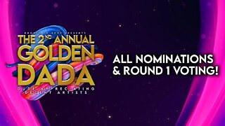 🏆 Golden DADA Awards 2022 🏆 All Nominations and Round 1 Voting!