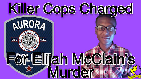 Accountability for Killer Cops? Elijah McClain’s Murderers Charged