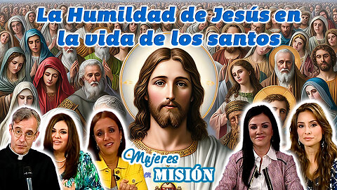 La humildad de Jesús en la vida de los santos - Mujeres en Misión