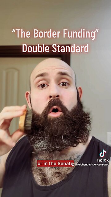 “The Border Funding” Double Standard: How come it’s okay?