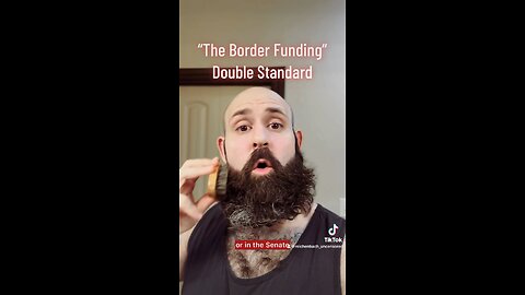 “The Border Funding” Double Standard: How come it’s okay?