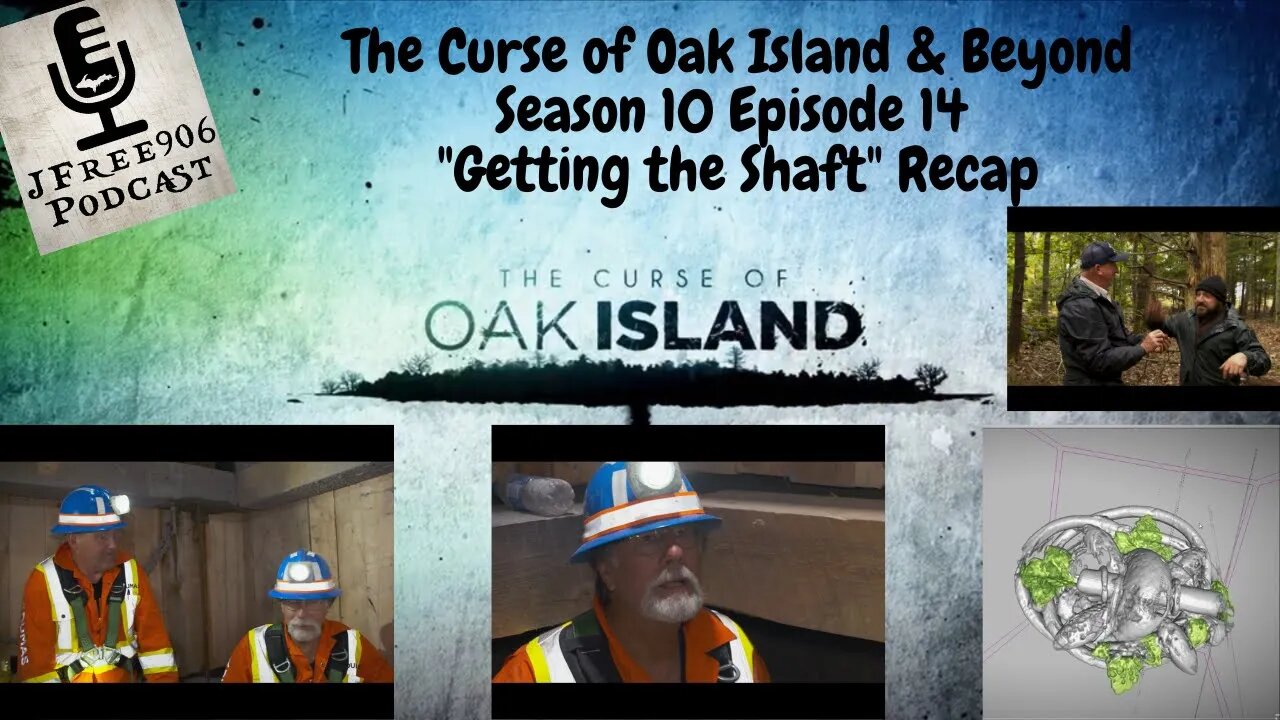 The Curse of Oak Island & Beyond - Season 10 Episode 14 "Getting the Shaft" Recap