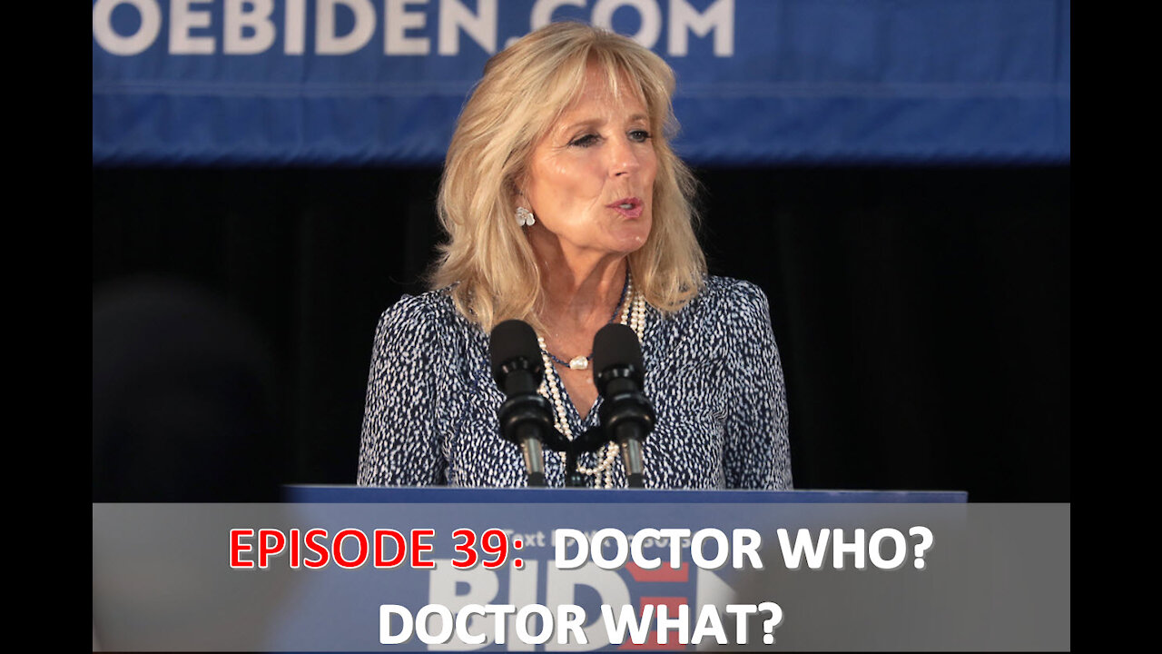 EPISODE 39 - Doctor Who? Doctor What?