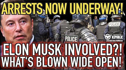 Arrests Now Underway! Elon Musk Involved!? What's Blown Wide Open! Major Scandal!