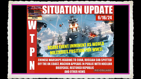 WTPN SITUATION UPDATE 6 16 24
