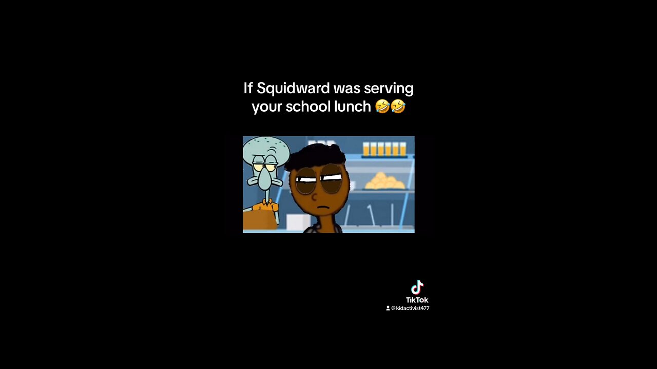 If Squidward was serving your School Lunch 🤣🤣🔥