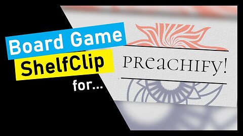 🌱ShelfClips: Preachify (Short Board Game Preview)