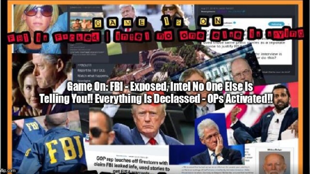 Game On: FBI - Exposed, Intel No One Else Is Telling You!! Everything Is Declassed - OPs Activated!!