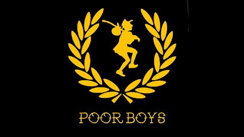 The Poor Boys will take control