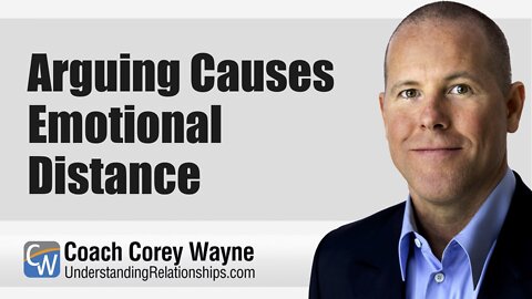 Arguing Causes Emotional Distance