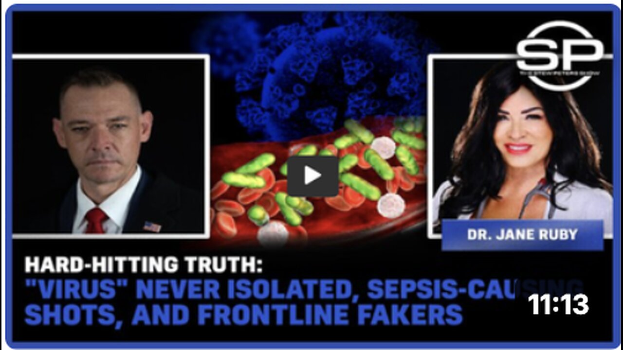 Hard-Hitting Truth: "Virus" Never Isolated, Sepsis-Causing Shots, and Frontline Fakers