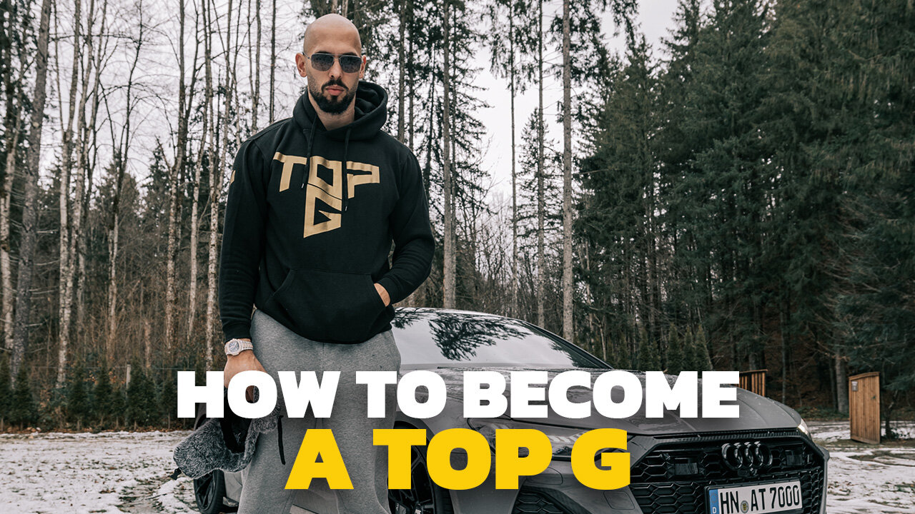 How To Become A Top G