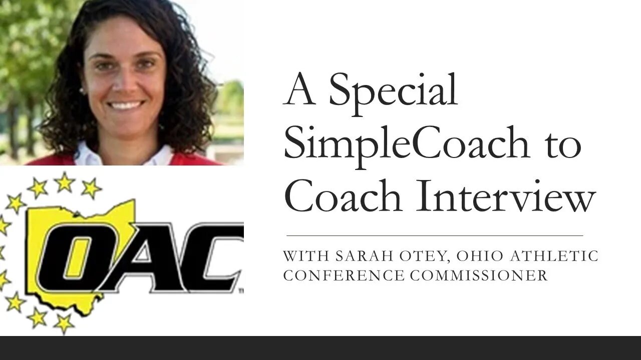 A Special SimpleCoach to Coach Interview w/ Sarah Otey, Commissioner of the Ohio Athletic Conference