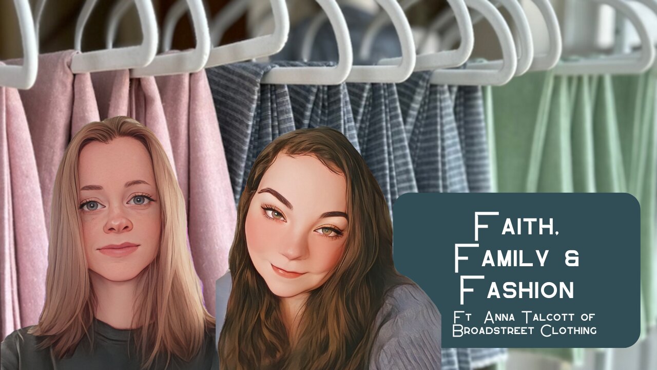 Faith, Family & Fashion ft. Anna Talcott of Broad Street Clothing (Finding the Faith S3 E9)