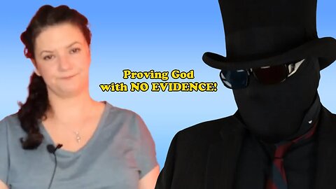 How to prove God with NO EVIDENCE!