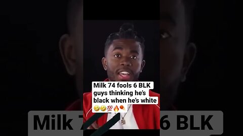 White guy (MILK 74) Fools 6 black into thinking he’s black 😂 #race #shortvideo #milk74