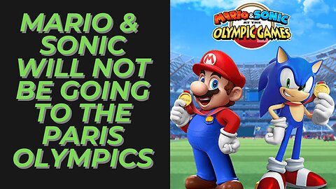 Mario & Sonic Will Not Be Going to the Paris Olympics | IOC is looking at other licensing options