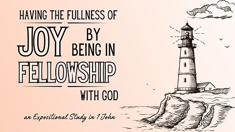 The Book of 1 John, Part 2: Fellowship Through Confession