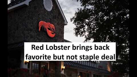 Red Lobster is back and with hush puppies but missing cult classic