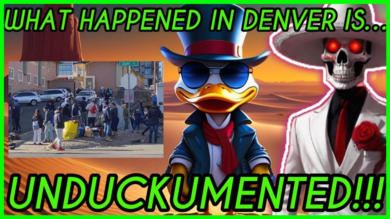 UNDUCKUMENTED! | You ain't got to go home... but COLORADO says get up outta HERE!!!