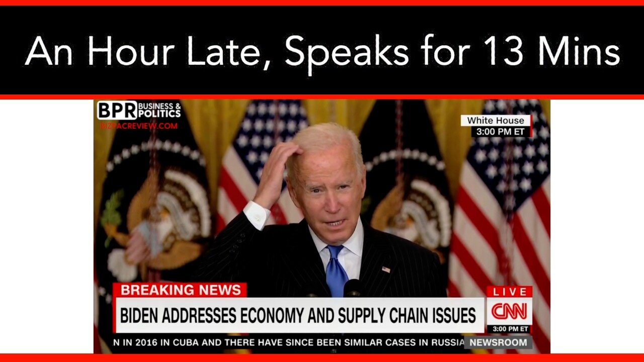 Biden Shows Up An Hour Late To Speak For Thirteen Minutes