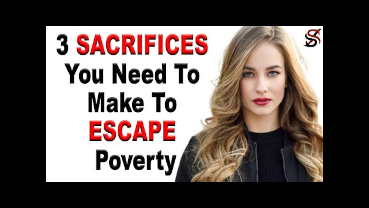 The 3 SACRIFICES You Need To Make to Escape Poverty