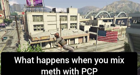 What happens when you mix meth with PCP — GTA 5