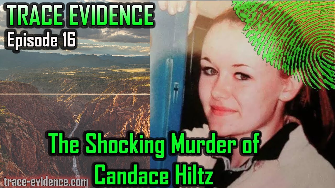 016 - The Shocking Murder of Candace Hiltz