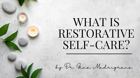 What is restorative self-care?