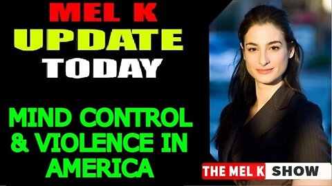 MEL K SHOW 6/14/22 - MIND CONTROL & VIOLENCE IN AMERICA!