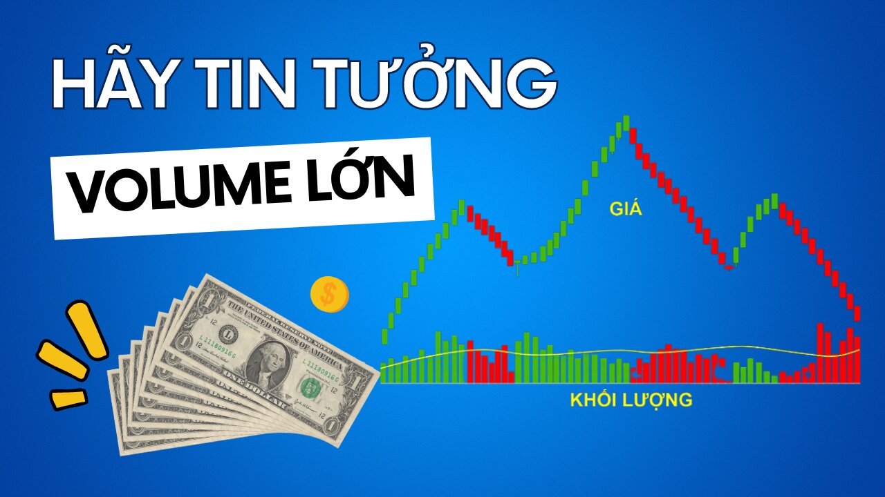 Hãy tin tưởng Volume lớn | Trading | Angel