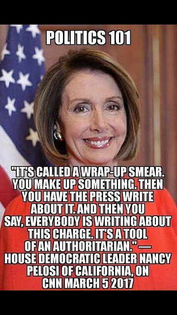 Nancy Pelosi explains how they do the "WRAP UP SMEAR" on opponents like Trump