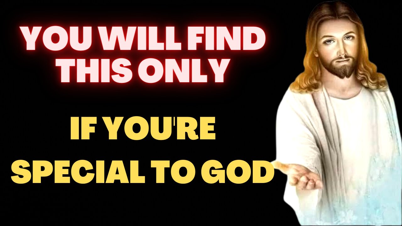 ✝️ YOU WILL FIND THIS ONLY IF YOU'RE SPECIAL TO GOD | GOD'S URGENT MESSAGE FOR YOU | GOD SAYS |