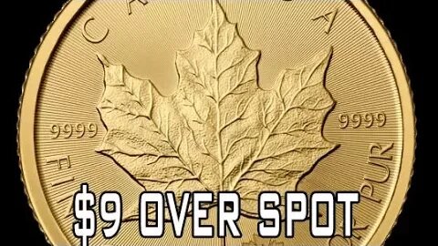 Gold Maple Deal: $9 Over Spot