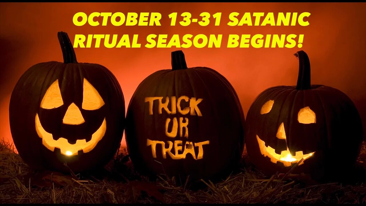 WARNING! Halloween Truths - October 13 Satanic Rituals Begin!