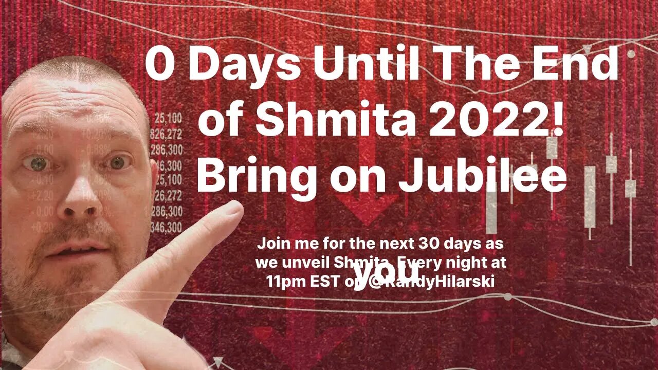 0 Days Until to The End of Shmita 2022. Bring on Jubilee!