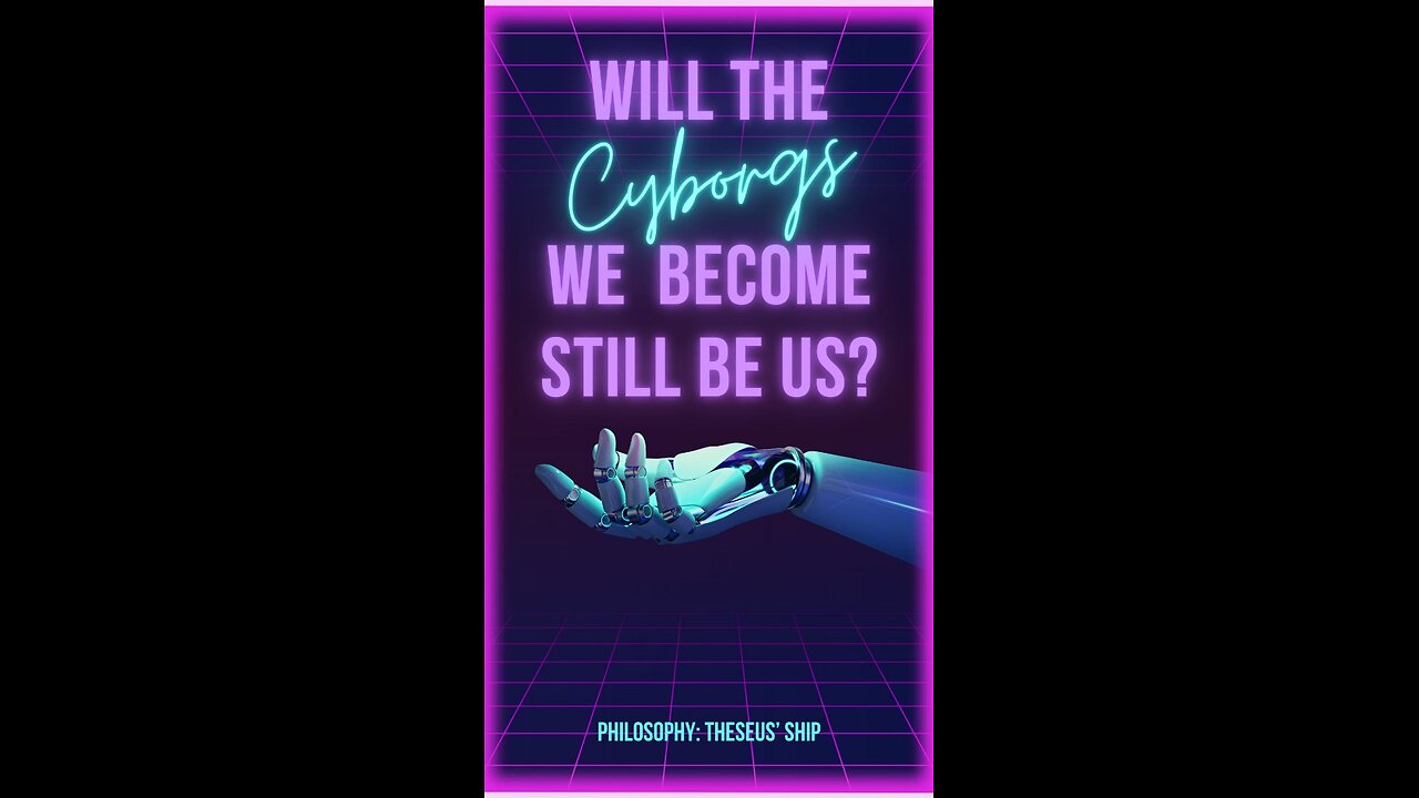 🤖 Will the Cyborgs We Become Still Be Us: Theseus' Ship | Erudites' Espresso #52