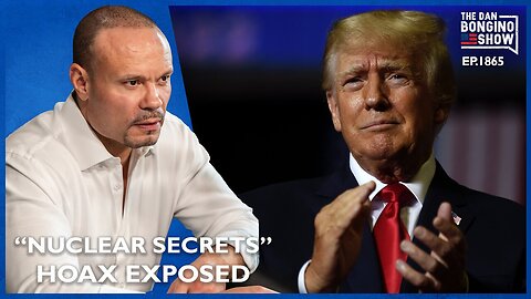 The “Nuclear Secrets” Hoax Exposed (Ep. 1865) - 08/23/2024