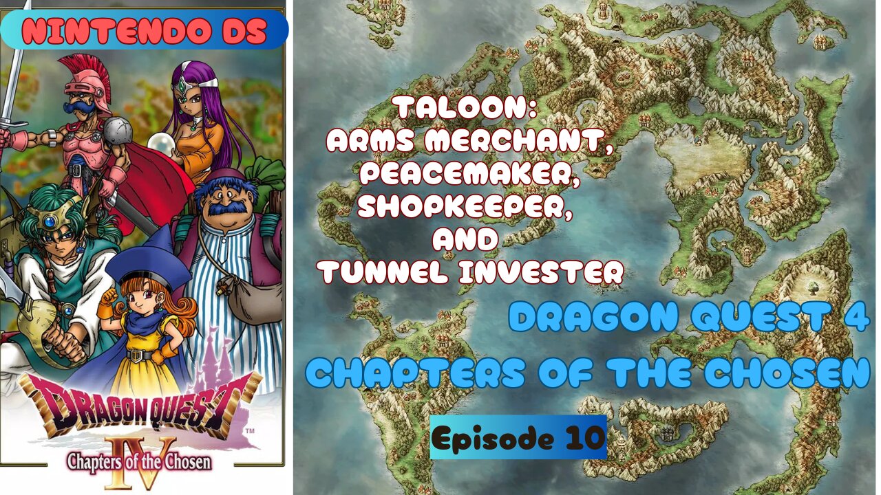 Dragon Quest 4: Chapters of the Chosen ep 10 Taloon: Arms Dealer, Peacemaker, Shopkeeper, Investor