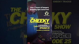 🎵 CHEEKY SHOW 25 LANDS @ 6PM THURSDAY! 🎵 #HardDance #Bounce #Trance #CheekyTracks