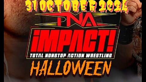 TNA Impact Halloween Results 2024 31st October 2024