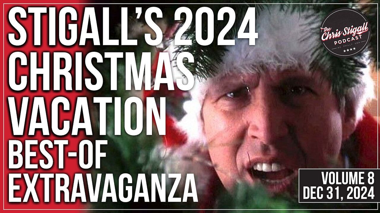 Stigall's 2024 Christmas Vacation Best-Of Extravaganza Vol. 8