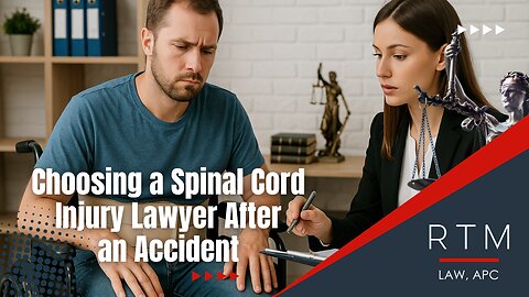 Choosing a Spinal Cord Injury Lawyer After an Accident