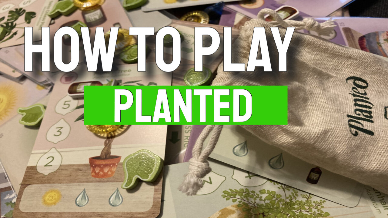 How To Play Planted