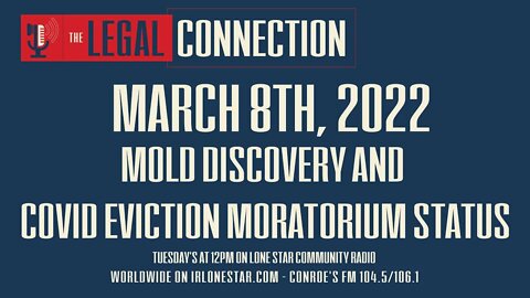 3.8.22 - Mold Discovery & Covid Evictions - The Legal Connection Show