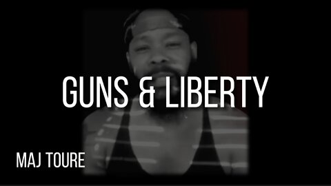 MAJ TOURE on GUNS & LIBERTY