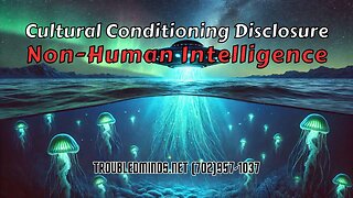 Cultural Conditioning Disclosure of Non-Human Intelligence